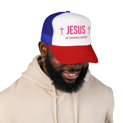 Jesus Is Coming Soon Foam Trucker Hat