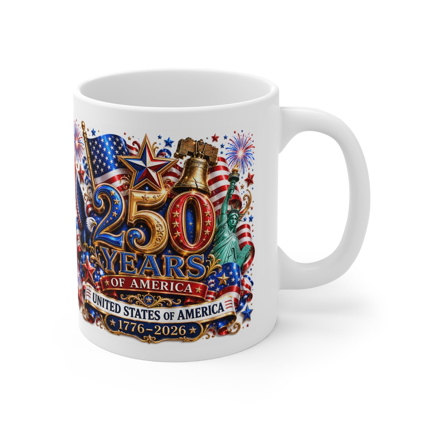 250 Years of America 11oz Mug United States 1776–2026 Patriotic Celebration