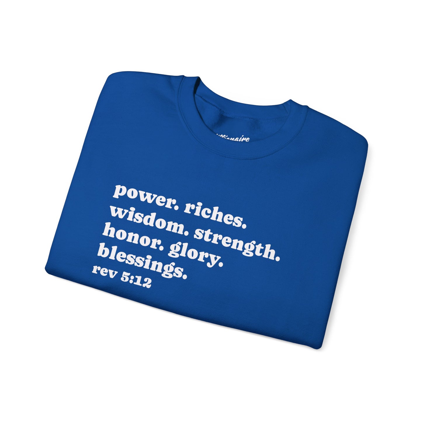Declaring Your Power. Riches. Wisdom. Strength Crewneck Sweatshirt
