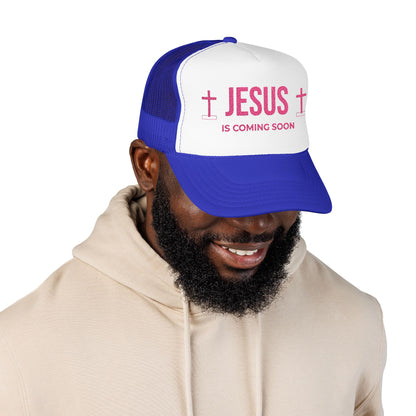 Jesus Is Coming Soon Foam Trucker Hat