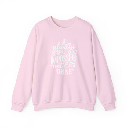 It Always Seems Impossible Unisex Crewneck Sweatshirt