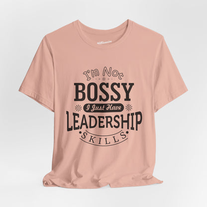 I'm Not Bossy Soft Cotton Tee