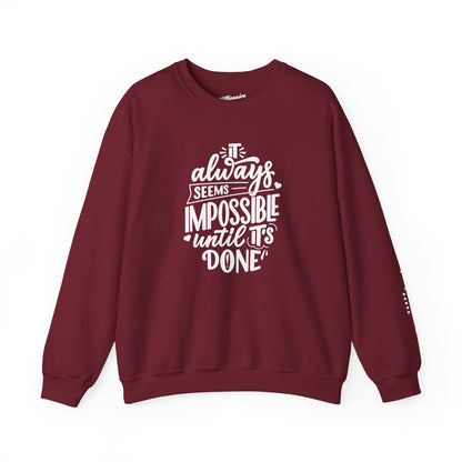 It Always Seems Impossible Unisex Crewneck Sweatshirt