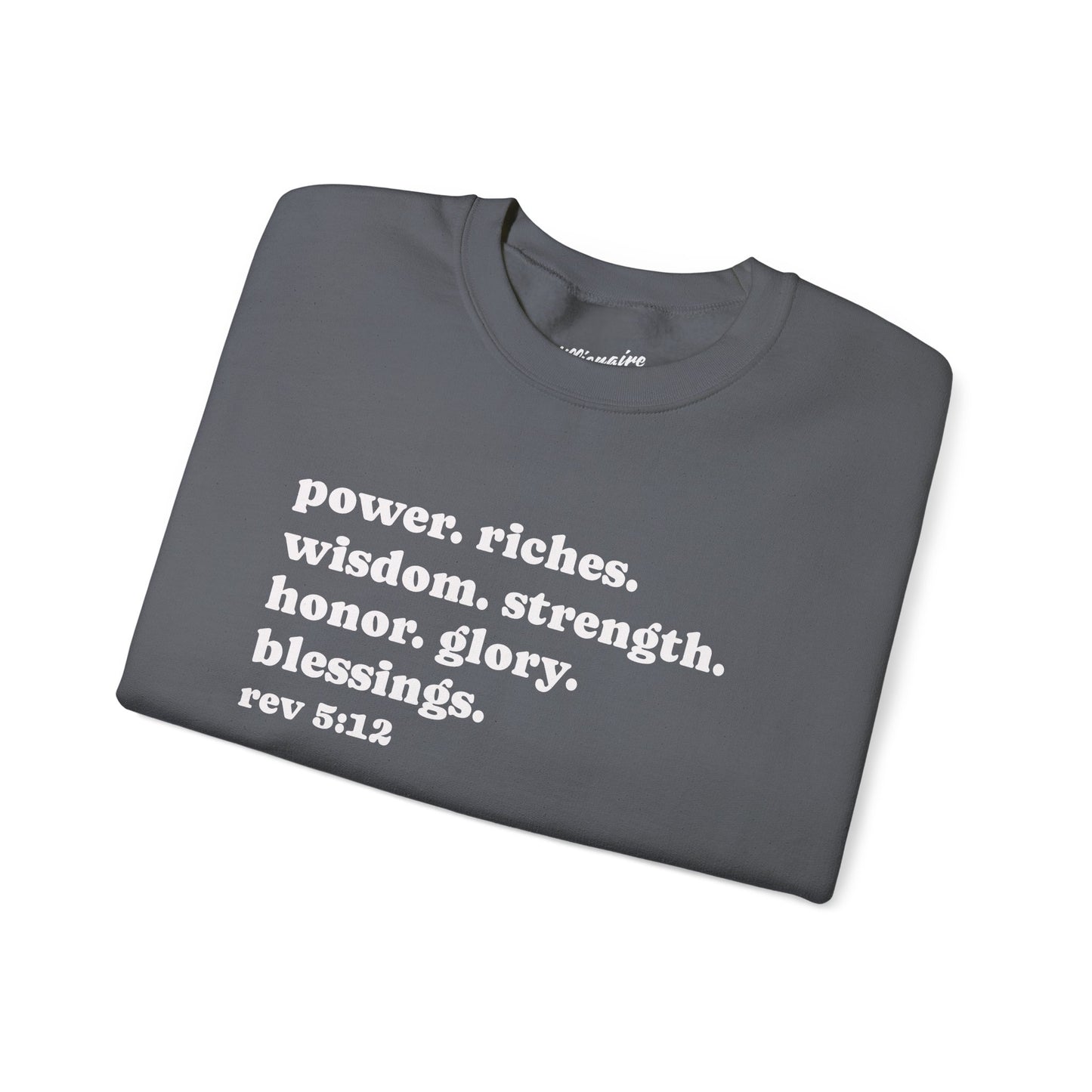 Declaring Your Power. Riches. Wisdom. Strength Crewneck Sweatshirt