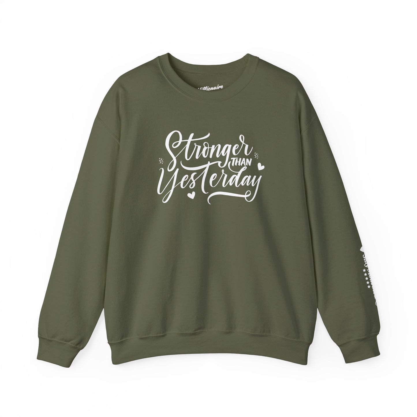 Stronger Than Yesterday Crewneck Sweatshirt
