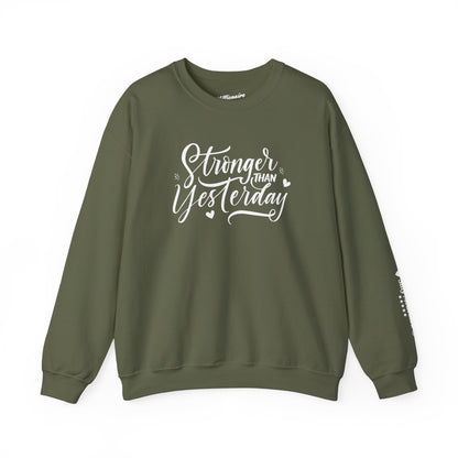 Stronger Than Yesterday Crewneck Sweatshirt