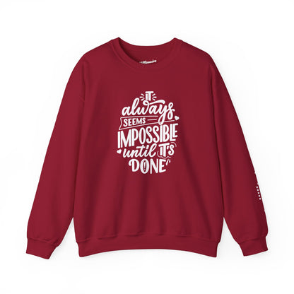 It Always Seems Impossible Unisex Crewneck Sweatshirt