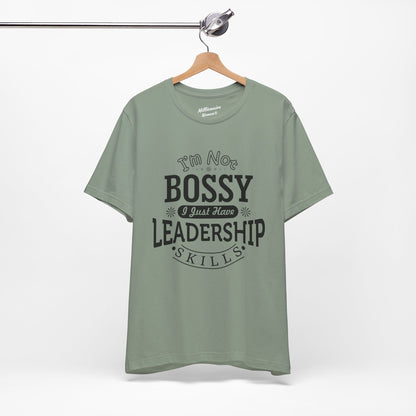 I'm Not Bossy Soft Cotton Tee