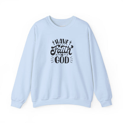 Have Faith in God Crewneck Sweatshirt