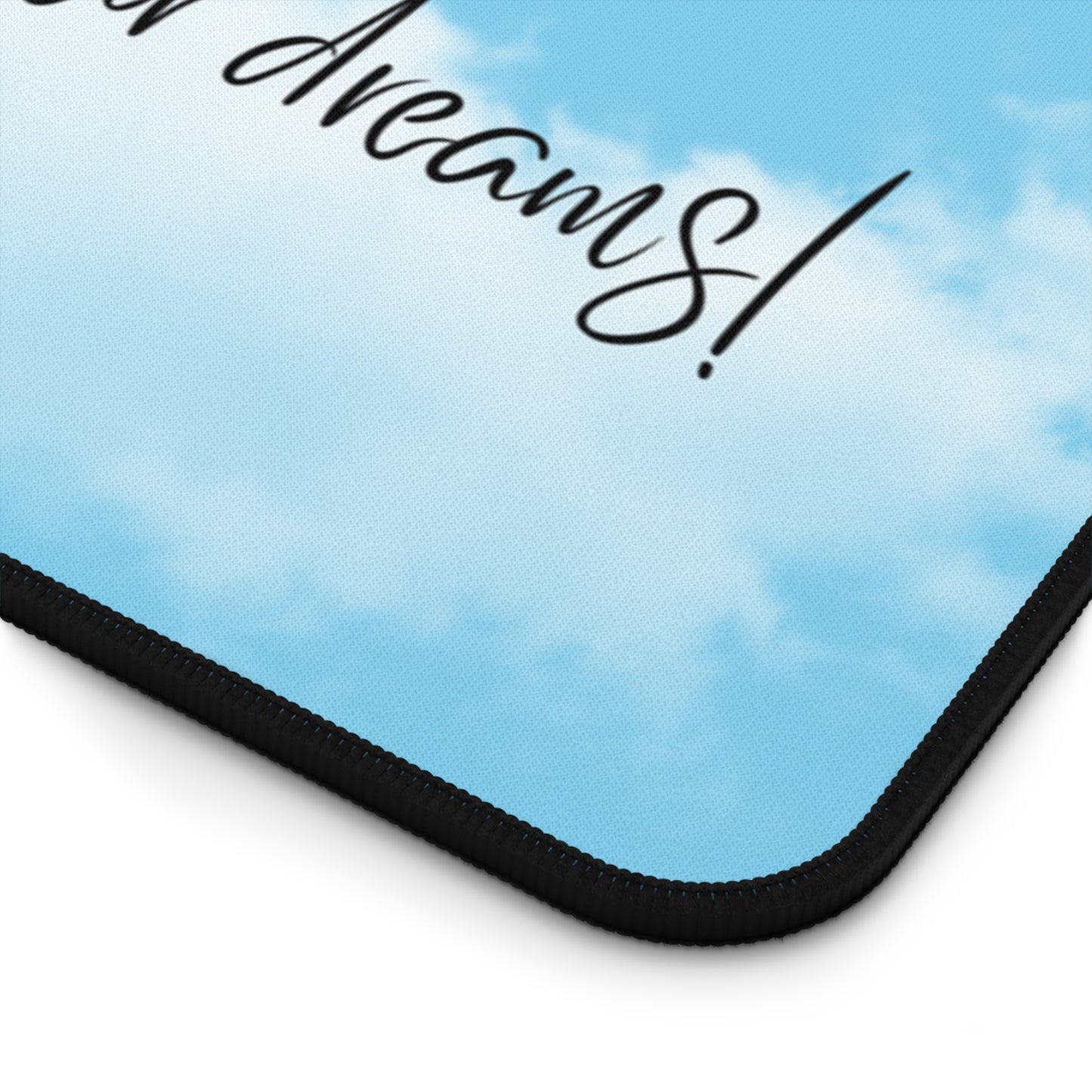 Achieve Your Dreams Desk Mat