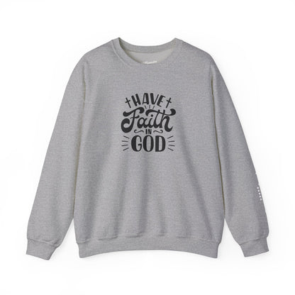 Have Faith in God Crewneck Sweatshirt