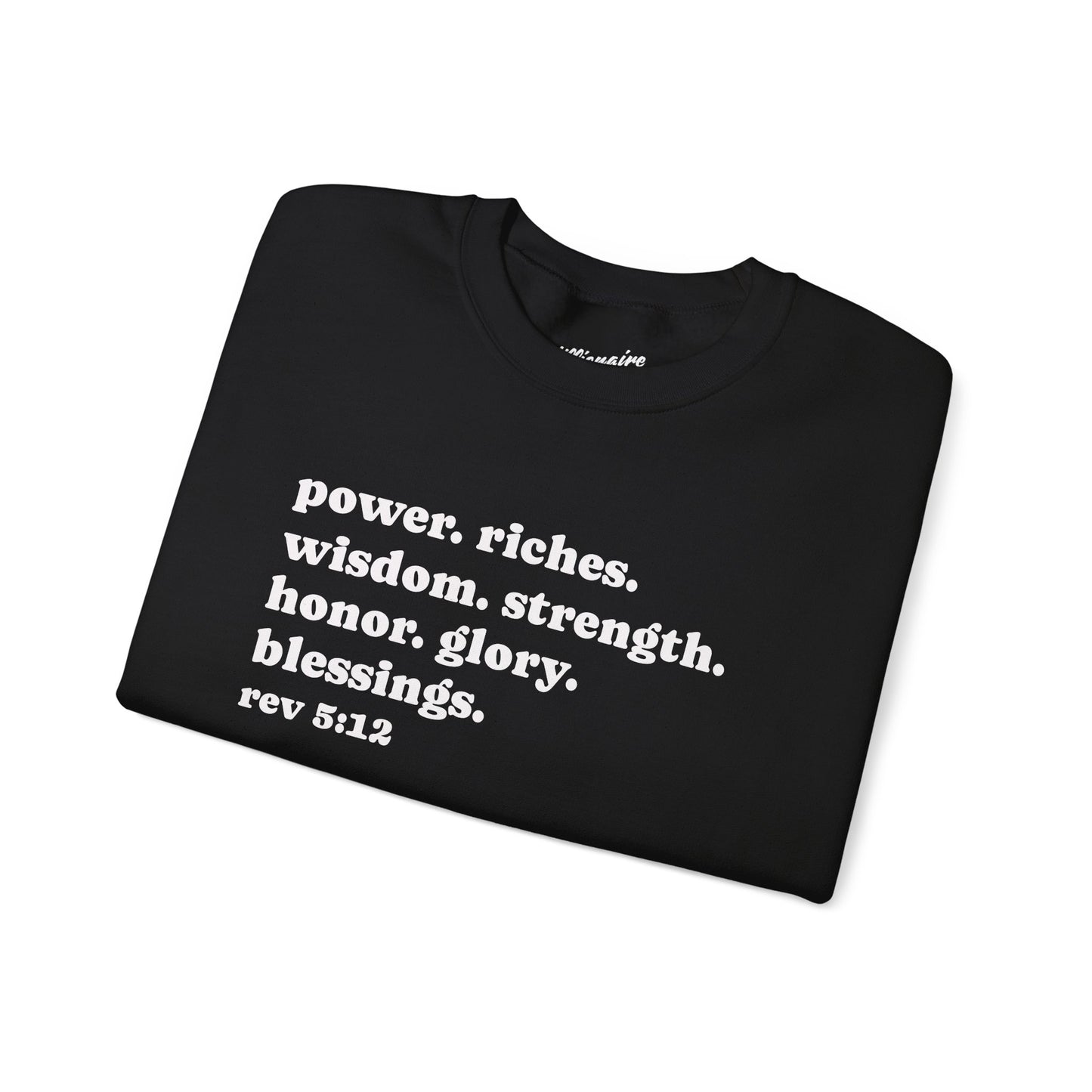 Declaring Your Power. Riches. Wisdom. Strength Crewneck Sweatshirt