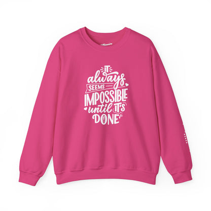 It Always Seems Impossible Unisex Crewneck Sweatshirt