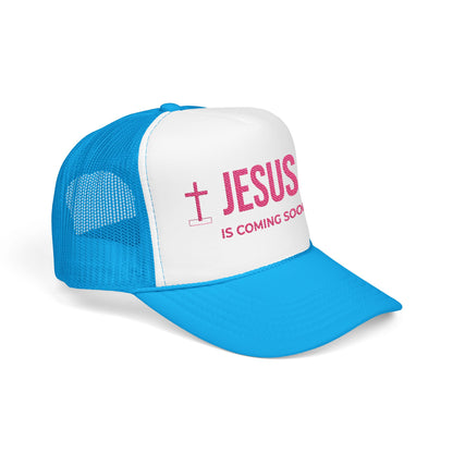 Jesus Is Coming Soon Foam Trucker Hat