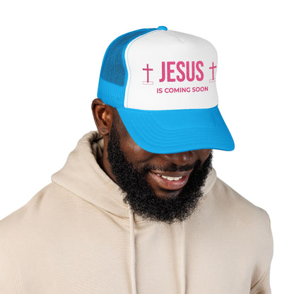 Jesus Is Coming Soon Foam Trucker Hat