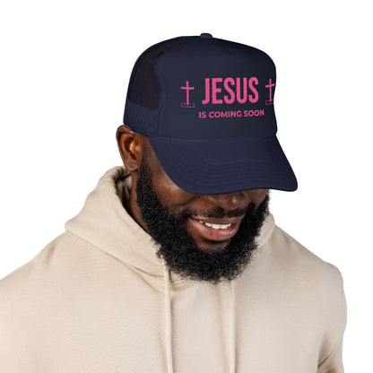 Jesus Is Coming Soon Foam Trucker Hat