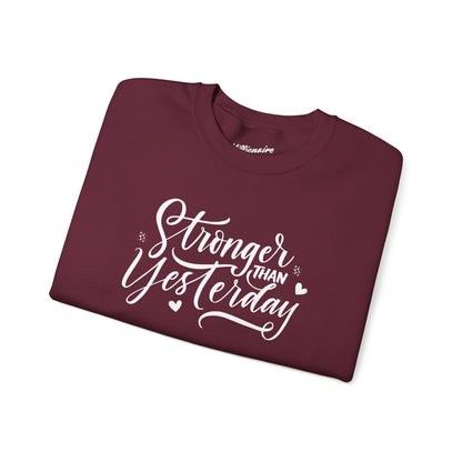 Stronger Than Yesterday Crewneck Sweatshirt