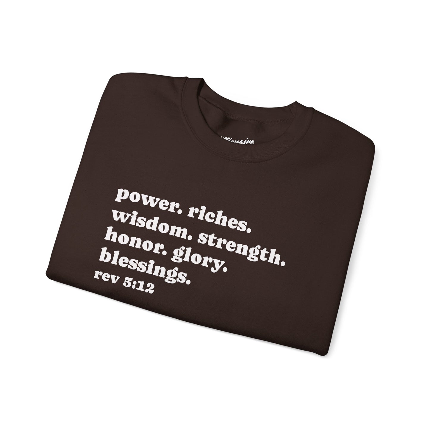 Declaring Your Power. Riches. Wisdom. Strength Crewneck Sweatshirt