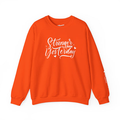 Stronger Than Yesterday Crewneck Sweatshirt