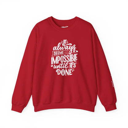 It Always Seems Impossible Unisex Crewneck Sweatshirt