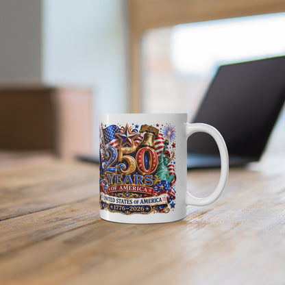 250 Years of America 11oz Mug United States 1776–2026 Patriotic Celebration