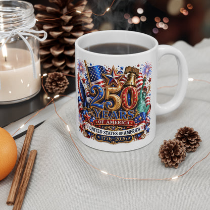 250 Years of America 11oz Mug United States 1776–2026 Patriotic Celebration