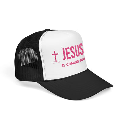 Jesus Is Coming Soon Foam Trucker Hat