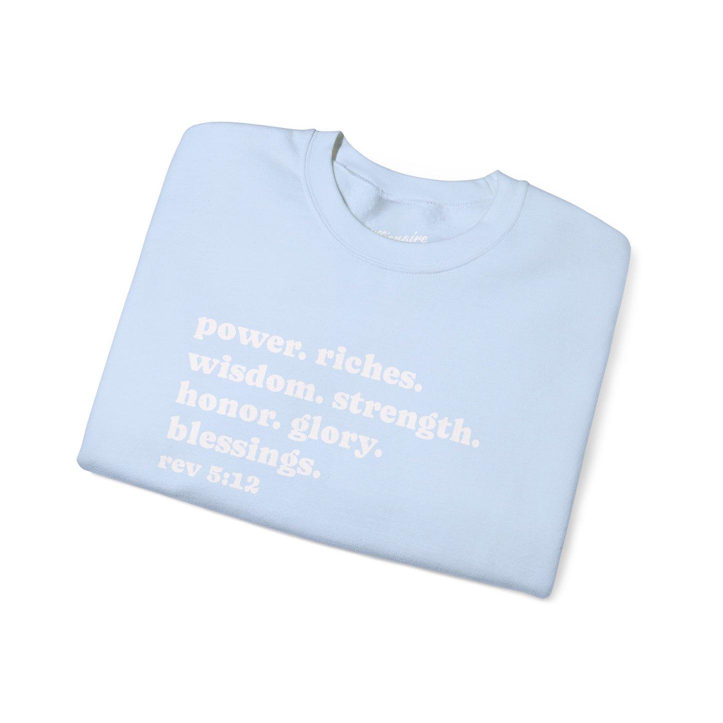 Declaring Your Power. Riches. Wisdom. Strength Crewneck Sweatshirt