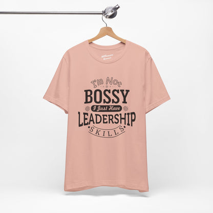 I'm Not Bossy Soft Cotton Tee