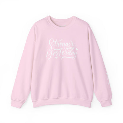 Stronger Than Yesterday Crewneck Sweatshirt