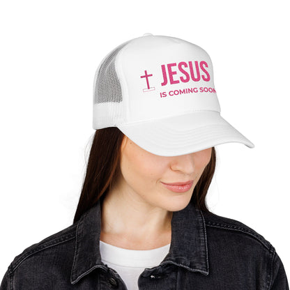 Jesus Is Coming Soon Foam Trucker Hat