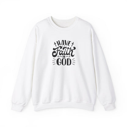 Have Faith in God Crewneck Sweatshirt