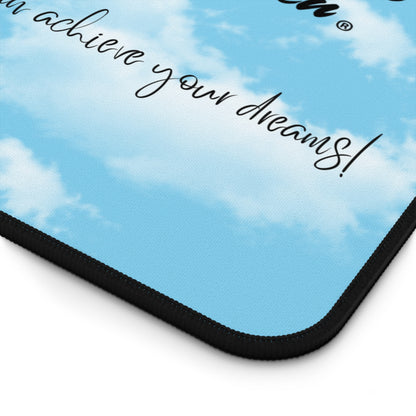 Achieve Your Dreams Desk Mat