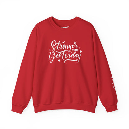 Stronger Than Yesterday Crewneck Sweatshirt