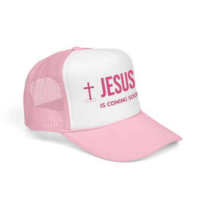 Jesus Is Coming Soon Foam Trucker Hat