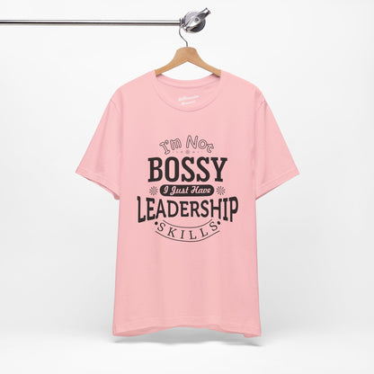 I'm Not Bossy Soft Cotton Tee