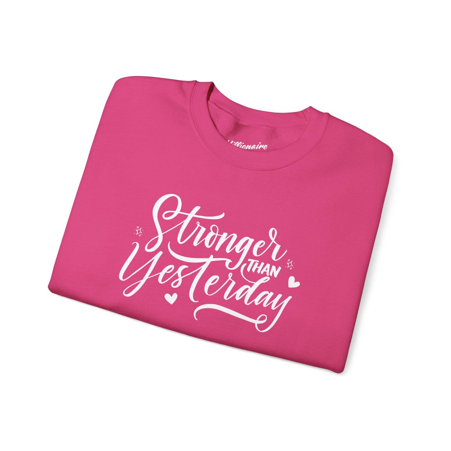 Stronger Than Yesterday Crewneck Sweatshirt