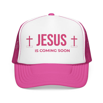 Jesus Is Coming Soon Foam Trucker Hat