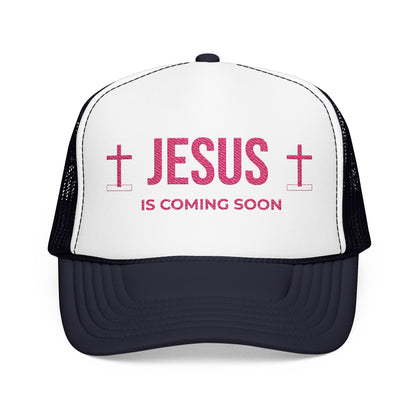 Jesus Is Coming Soon Foam Trucker Hat