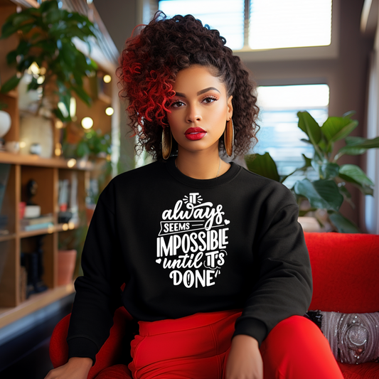 It Always Seems Impossible Unisex Crewneck Sweatshirt